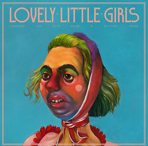 Lovely Little Girls - Cleaning the Filth From a Delicate Frame